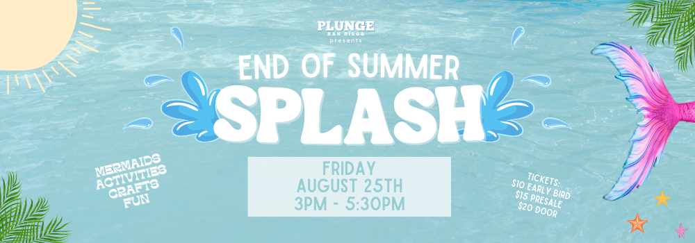 End of Summer Splash @ Plunge San Diego